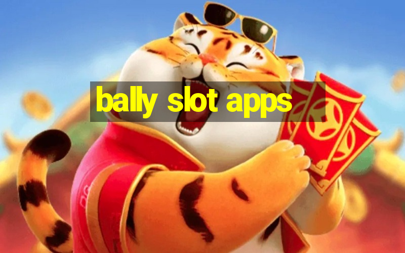 bally slot apps