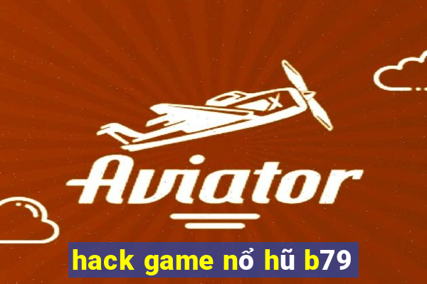 hack game nổ hũ b79