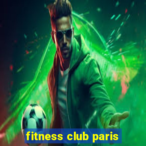 fitness club paris