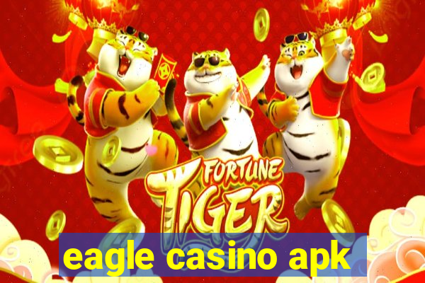 eagle casino apk