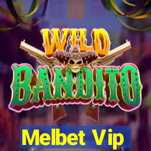 Melbet Vip