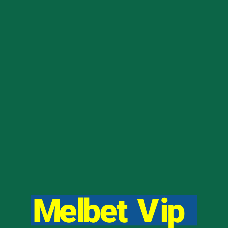 Melbet Vip