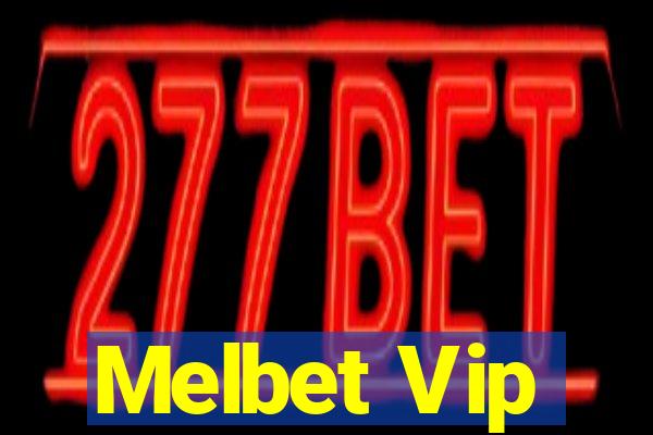 Melbet Vip