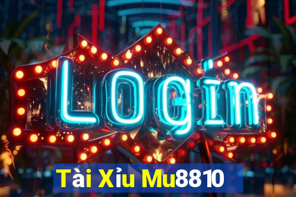 Tài Xỉu Mu8810