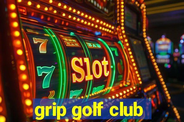 grip golf club