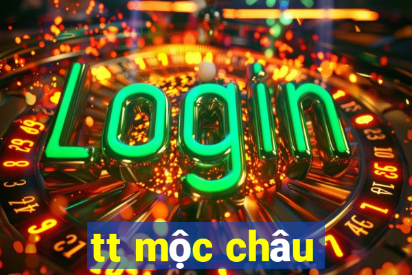 tt mộc châu