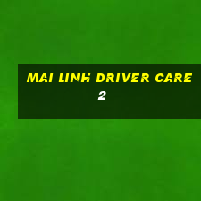 mai linh driver care 2