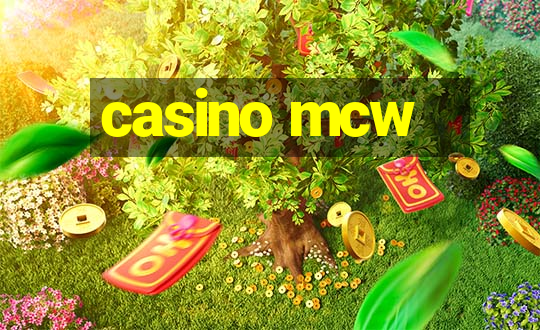 casino mcw