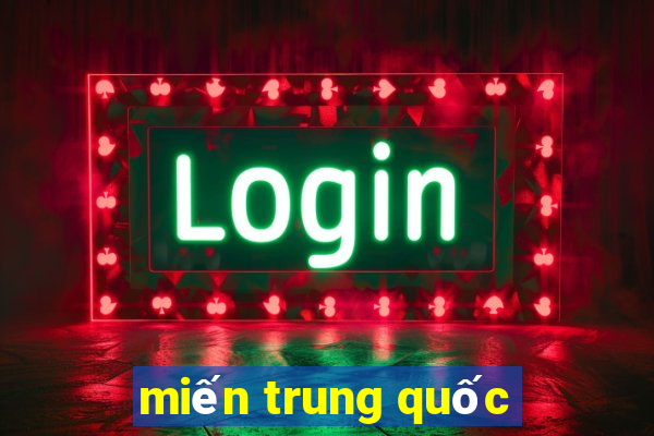 miến trung quốc