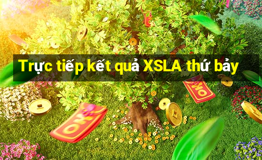 Trực tiếp kết quả XSLA thứ bảy