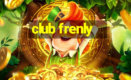 club frenly