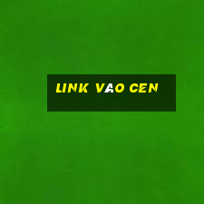 Link Vào Cen