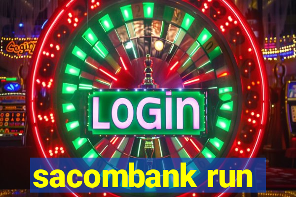 sacombank run