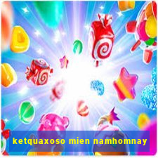 ketquaxoso mien namhomnay