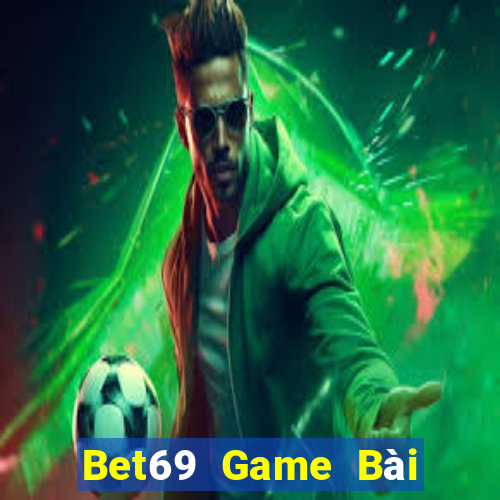 Bet69 Game Bài Chơi Với Bạn Bè