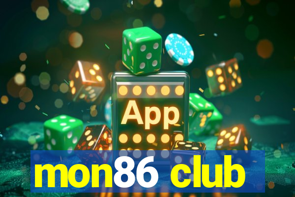 mon86 club