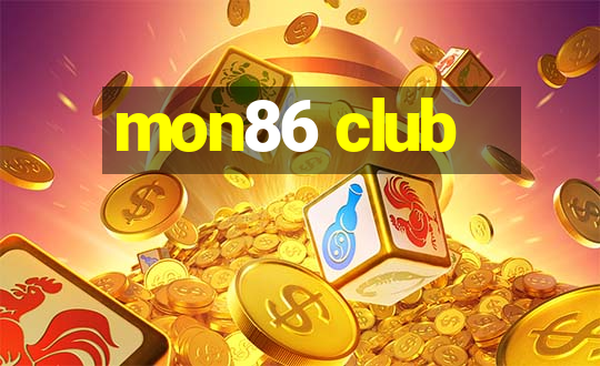 mon86 club