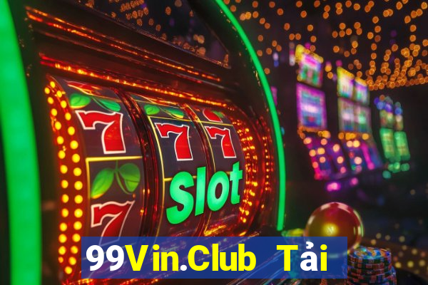 99Vin.Club Tải Game Bài