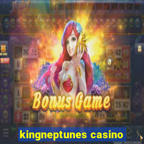 kingneptunes casino