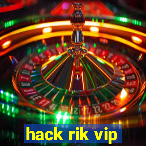 hack rik vip