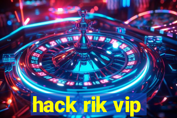 hack rik vip