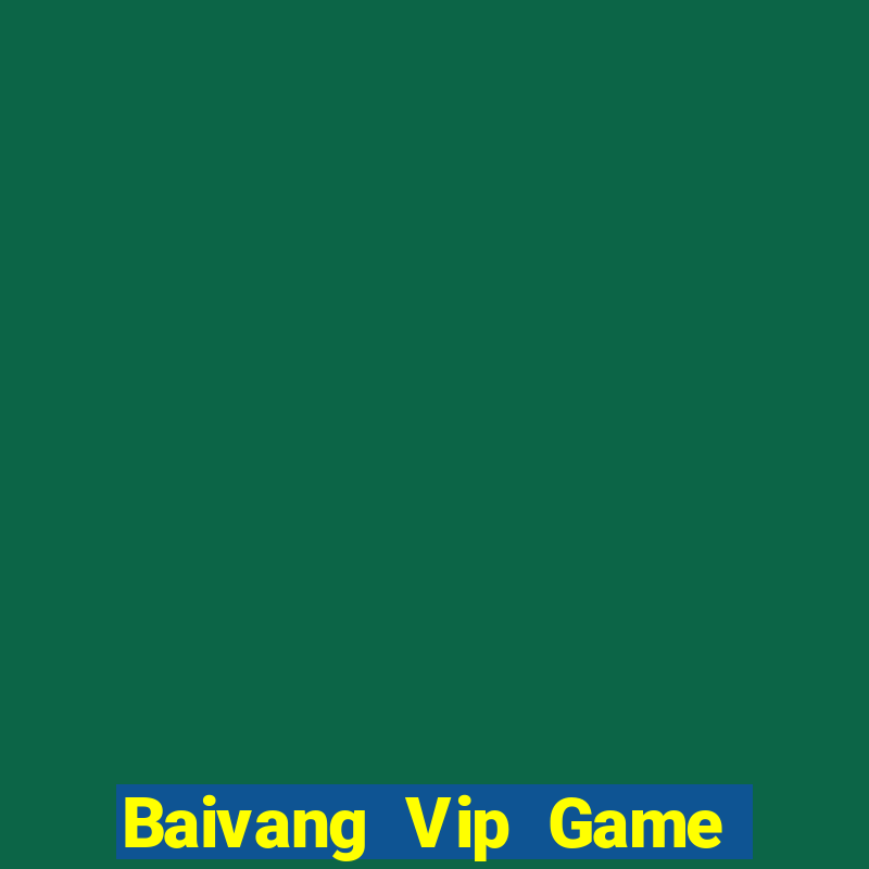 Baivang Vip Game Bài Poker Đổi Thưởng