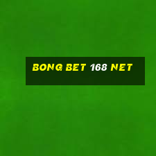 bong bet 168 net