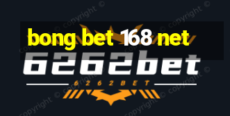 bong bet 168 net