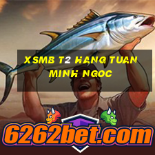 xsmb t2 hang tuan minh ngoc