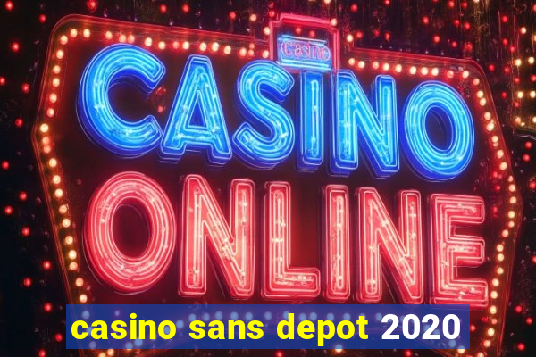 casino sans depot 2020