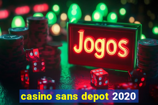 casino sans depot 2020