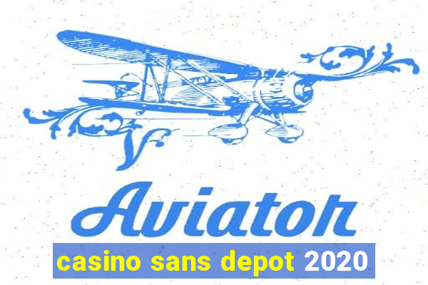 casino sans depot 2020