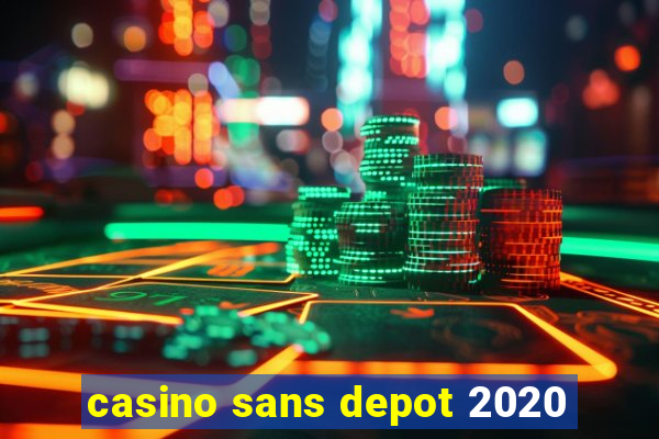 casino sans depot 2020