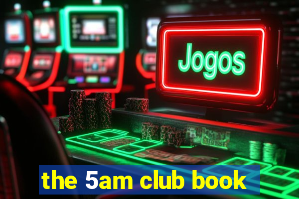 the 5am club book