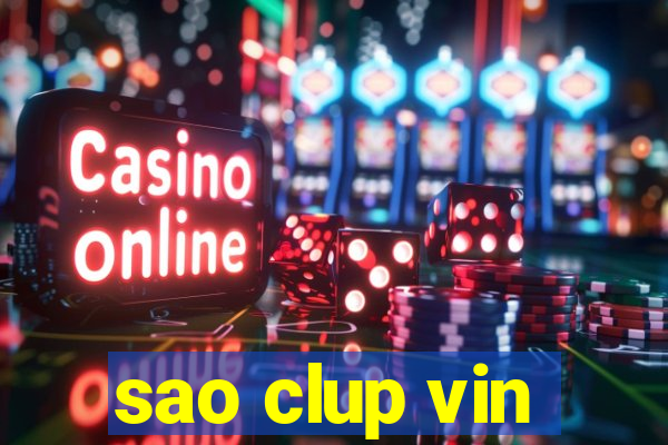 sao clup vin