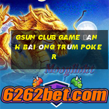 Gsun Club Game Đánh Bài Ông Trùm Poker