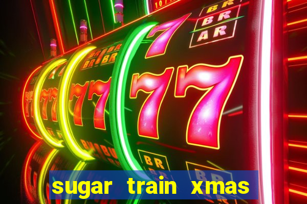 sugar train xmas jp slot