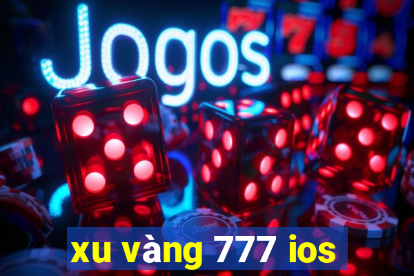 xu vàng 777 ios