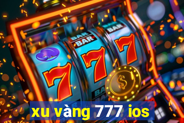 xu vàng 777 ios