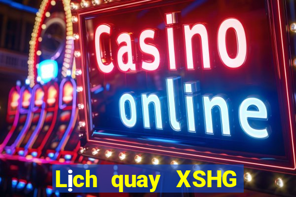 Lịch quay XSHG ngày 15