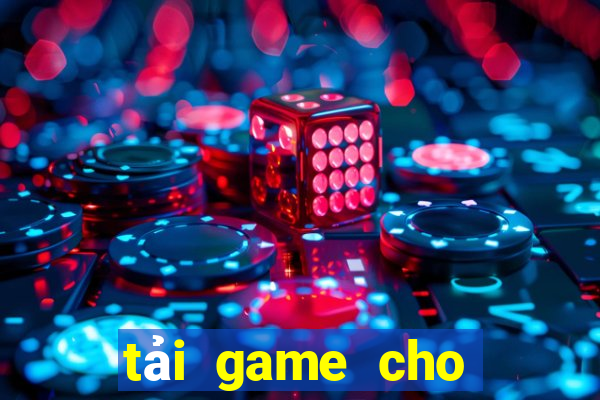 tải game cho trẻ em 5 tuổi