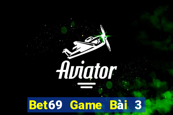 Bet69 Game Bài 3 Cây Đổi Thưởng