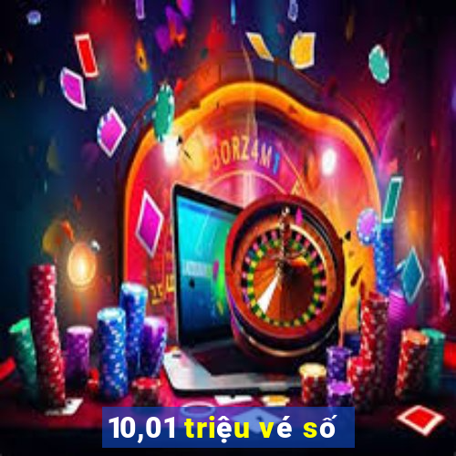 10,01 triệu vé số