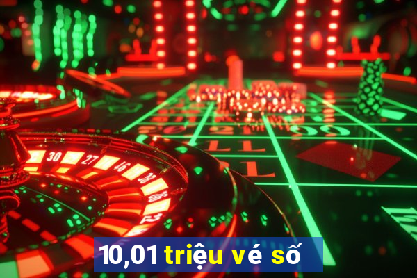 10,01 triệu vé số