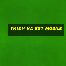 thien ha bet mobile