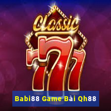 Babi88 Game Bài Qh88