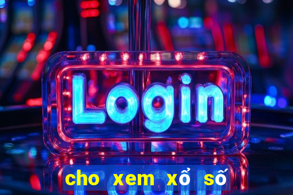 cho xem xổ số ngày hôm nay