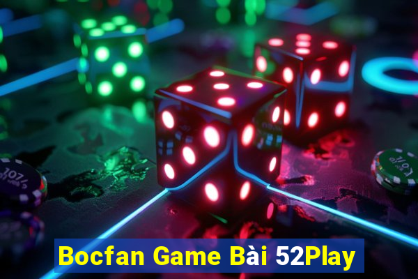 Bocfan Game Bài 52Play