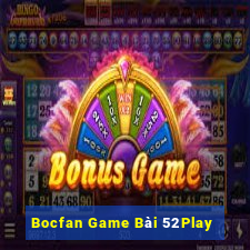 Bocfan Game Bài 52Play