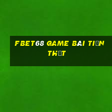 Fbet68 Game Bài Tiền Thật